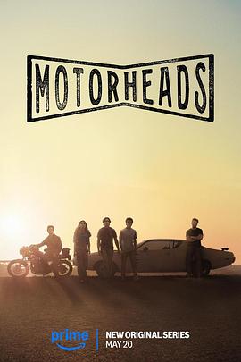 中国X站《驱车向前 Motorheads》免费在线观看