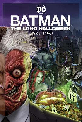 中国X站《蝙蝠侠：漫长的万圣节(下) Batman: The Long Halloween, Part 2》免费在线观看